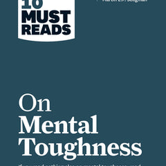 Hbr's 10 Must Reads on Mental Toughness (with Bonus Interview Post-Traumatic Growth and Building Resilience with Martin Seligman) (Hbr's 10 Must Reads