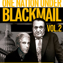 One Nation Under Blackmail - Vol. 2: The Sordid Union Between Intelligence and Organized Crime That Gave Rise to Jeffrey Epstein Vol. 2 Volume 2