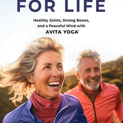 Mobility for Life: Healthy Joints, Strong Bones, and a Peaceful Mind with Avita Yoga