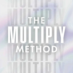 The Multiply Method: Simple Systems for Building a Solid, Sustainable Network Marketing Team
