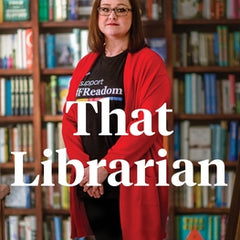 That Librarian: The Fight Against Book Banning in America