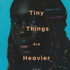 The Tiny Things Are Heavier