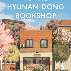 Welcome to the Hyunam-Dong Bookshop: The Heart-Warming Korean Sensation