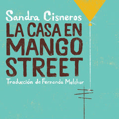 La Casa En Mango Street / The House on Mango Street