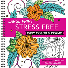 Large Print Easy Color & Frame - Stress Free (Adult Coloring Book)