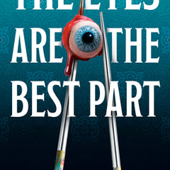 The Eyes Are the Best Part