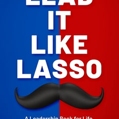 Lead It Like Lasso