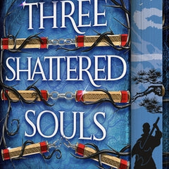 Three Shattered Souls