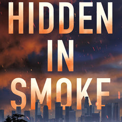 Hidden in Smoke
