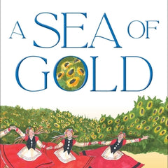 A Sea of Gold: A Ukrainian Family's Story Through the Generations