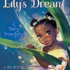 Lily's Dream: A Fairy Friendship