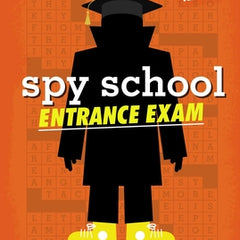 Spy School Entrance Exam: A Spy School Book of Devious Word Searches, Clever Crosswords, Sly Sudoku, and Other Top Secret Puzzles!