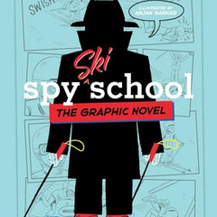 Spy Ski School the Graphic Novel