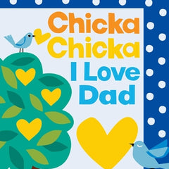 Chicka Chicka I Love Dad