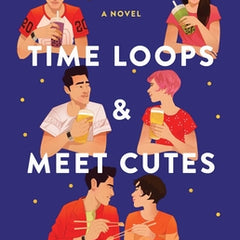 Time Loops & Meet Cutes