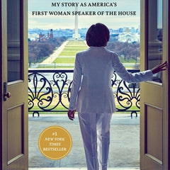 The Art of Power: My Story as America's First Woman Speaker of the House