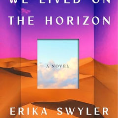 We Lived on the Horizon