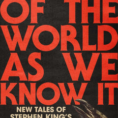 The End of the World as We Know It: New Tales of Stephen King's the Stand