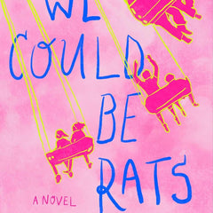 We Could Be Rats