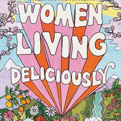 Women Living Deliciously