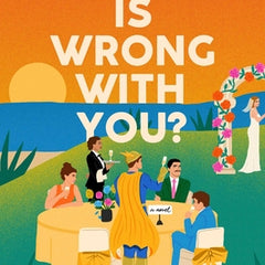 What Is Wrong with You?