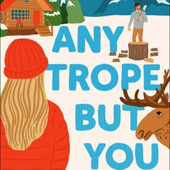Any Trope But You