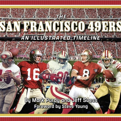 San Francisco 49ers: An Illustrated Timeline