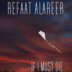 If I Must Die: Poetry and Prose