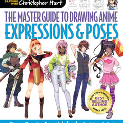 Master Guide to Drawing Anime: Expressions & Poses: Figure Drawing Essentials for the Aspiring Artist - A How to Draw Anime / Manga Step by Step Book