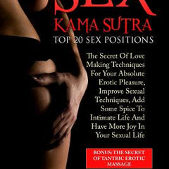 Kama Sutra Sex Positions: Kama Sutra Book, Sex Life Improvement: Top 20 Sex Positions, Tantra Massage, Kamasutra Sex, Tantra Yoga
