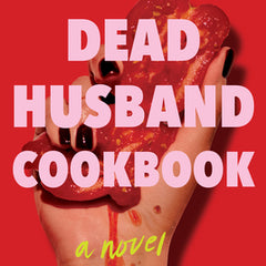 The Dead Husband Cookbook