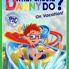 What Should Danny Do? on Vacation