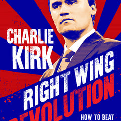 Right Wing Revolution: How to Beat the Woke and Save the West