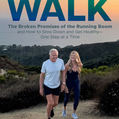 Born to Walk: The Broken Promises of the Running Boom, and How to Slow Down and Get Healthy--One Step at a Time