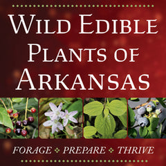 Wild Edible Plants of Arkansas