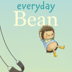 Everyday Bean (Tiny Bean's Big Adventures, Book #1)