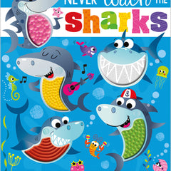 Never Touch the Sharks!