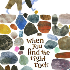 When You Find the Right Rock