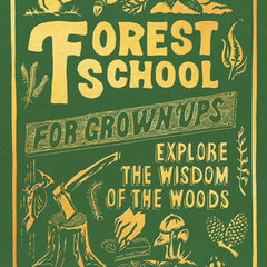 Forest School for Grown-Ups