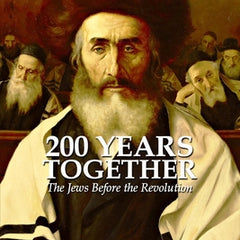 200 Years Together I: The Jews Before the Revolution