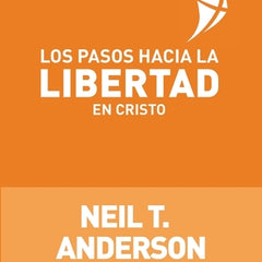 Los Pasos Hacia la Libertad en Cristo