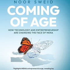 Coming of Age: How Technology and Entrepreneurship are Changing the Face of MENA
