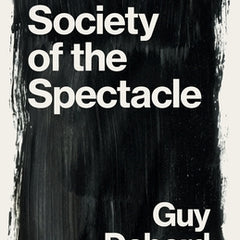 The Society of the Spectacle