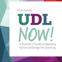 UDL Now!: A Teacher's Guide to Applying Universal Design for Learning