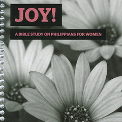 Joy!: A Bible Study on Philippians for Women