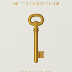 Secrets of the Secret Place Legacy Edition