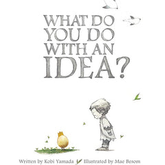 What Do You Do with an Idea