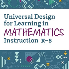 Universal Design for Learning in Mathematics Instruction, K-5