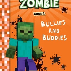 Diary of a Minecraft Zombie Book 2: Bullies and Buddies