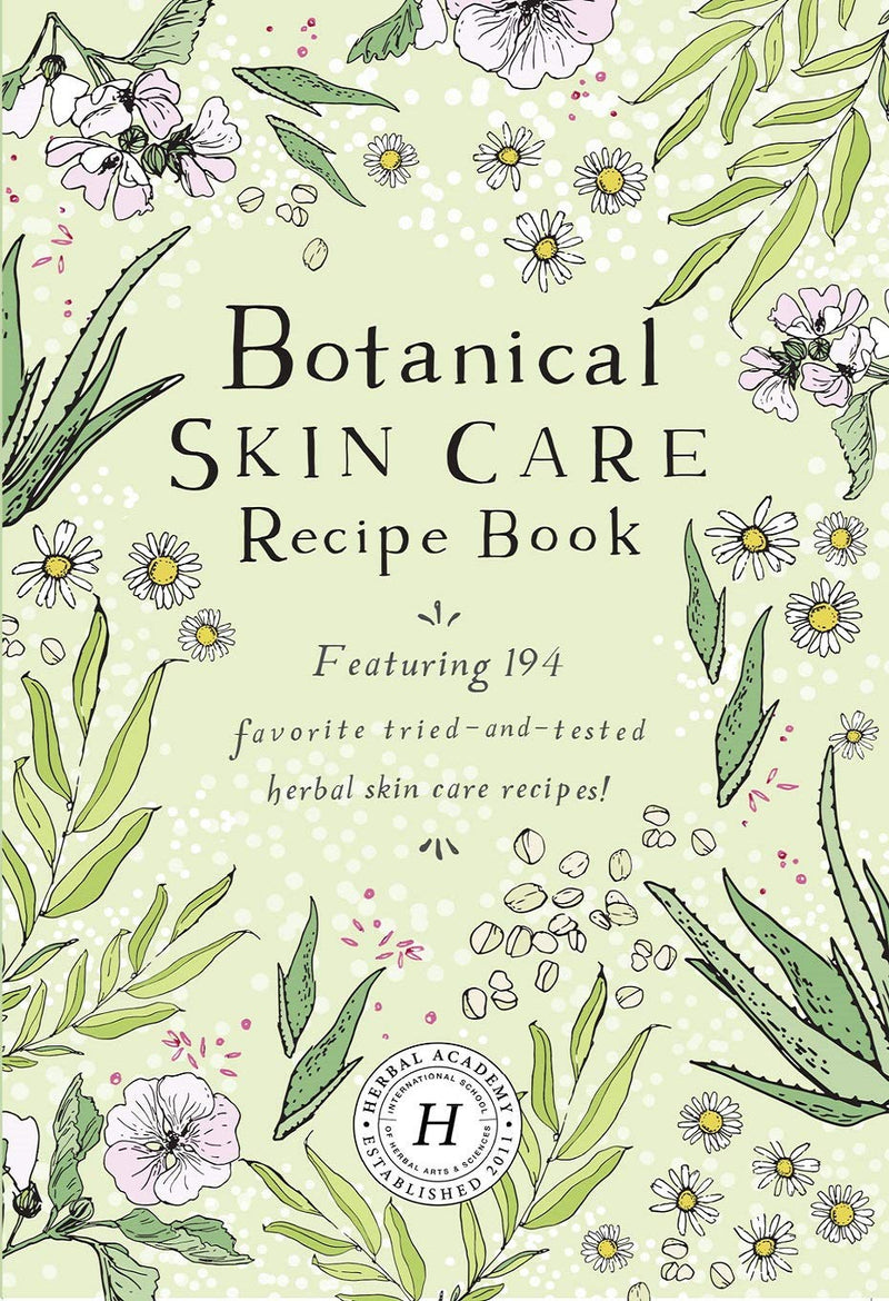 Botanical Skin Care Recipe Book